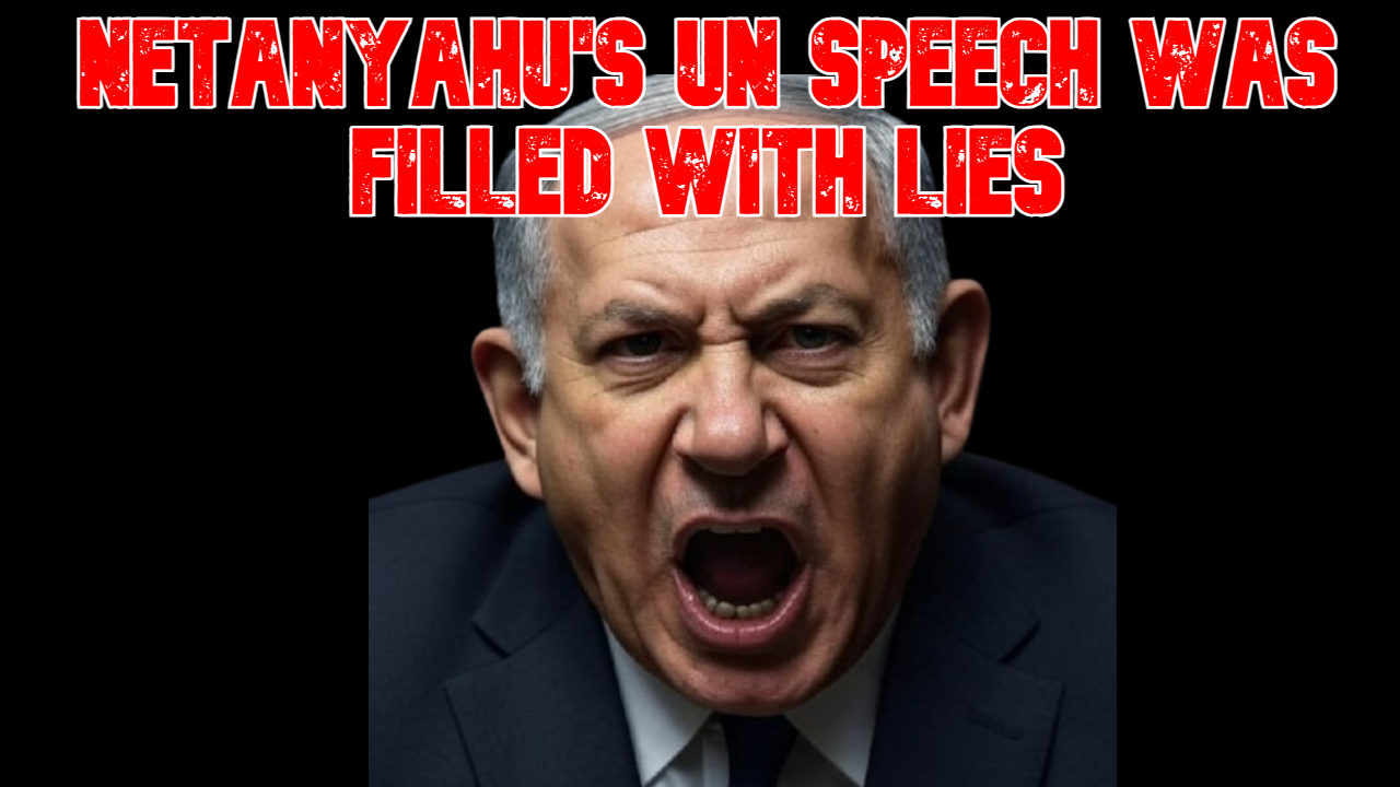 Netanyahu's UN Speech Was Filled with Lies