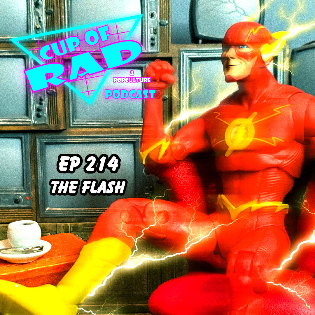 Ep. 214 - The Flash (movie review)