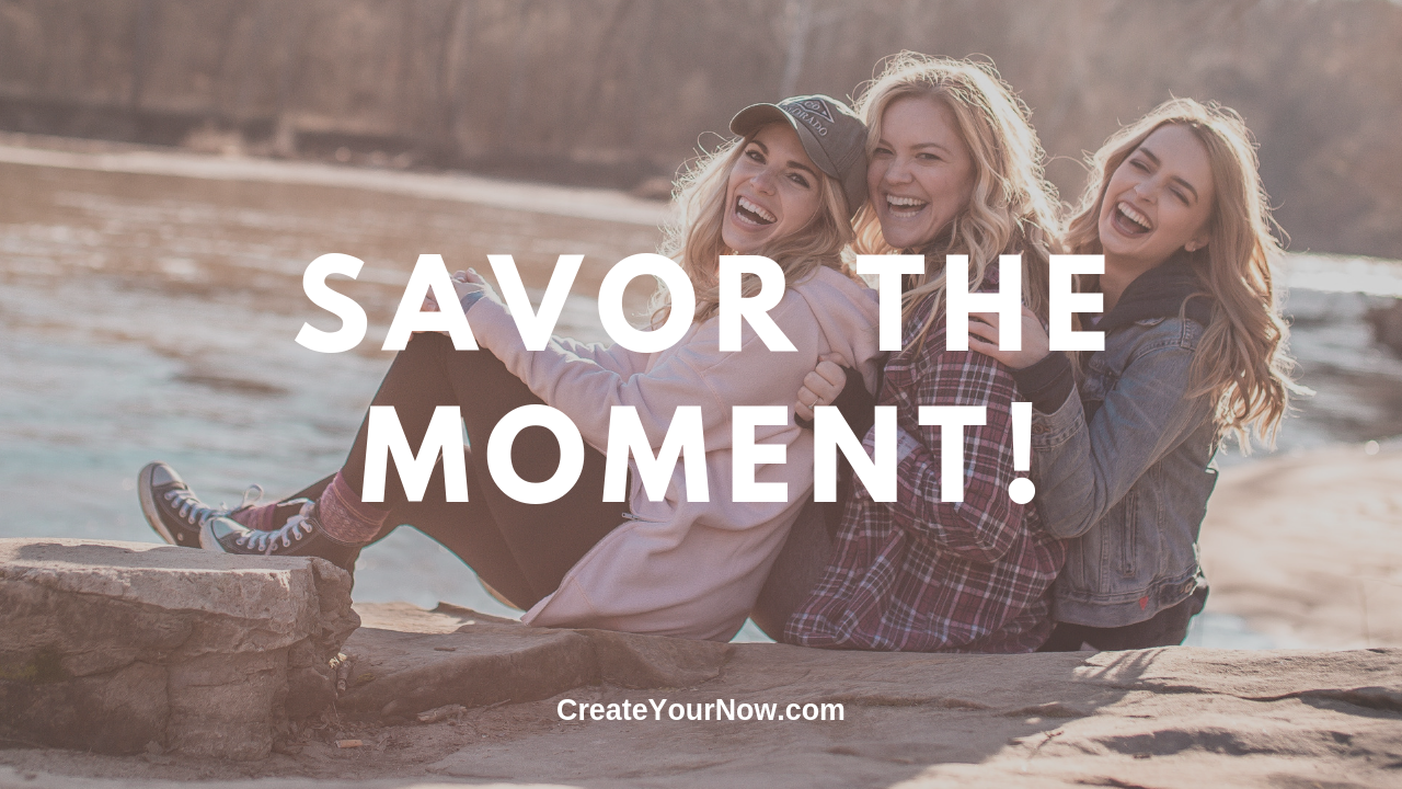 1644 Savor the Moment!
