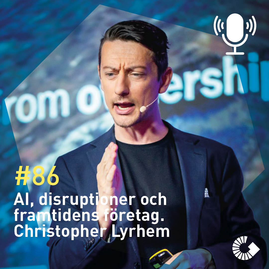 #86. AI, disruptioner och framtidens företag med Christopher Lyrhem #86. AI, disruptioner och framtidens företag med Christopher Lyrhem