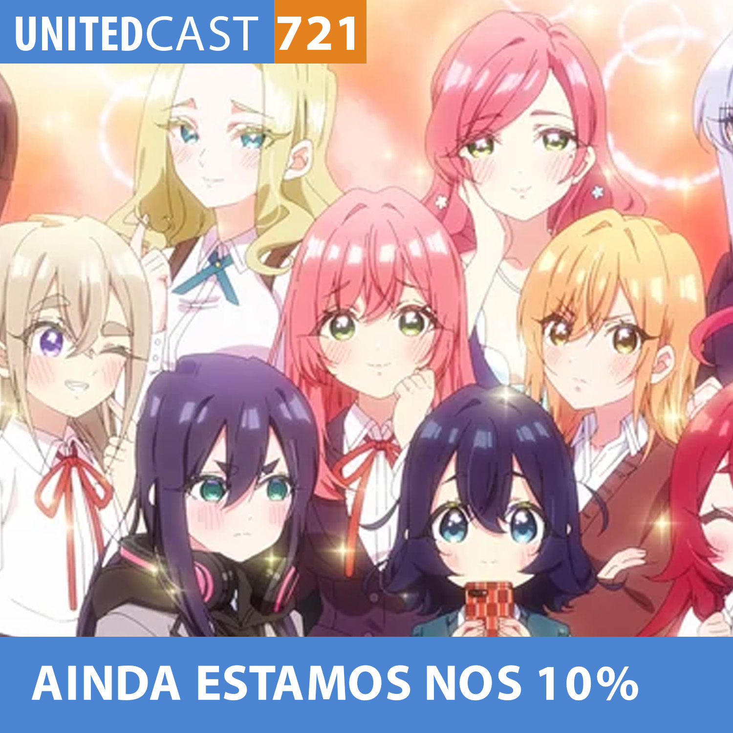 UNITEDcast #721 - Ainda estamos nos 10% (anime das 100 namoradas)