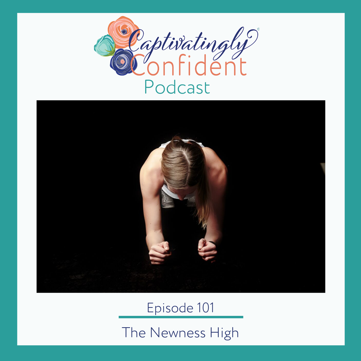 Episode 101- The Newness High