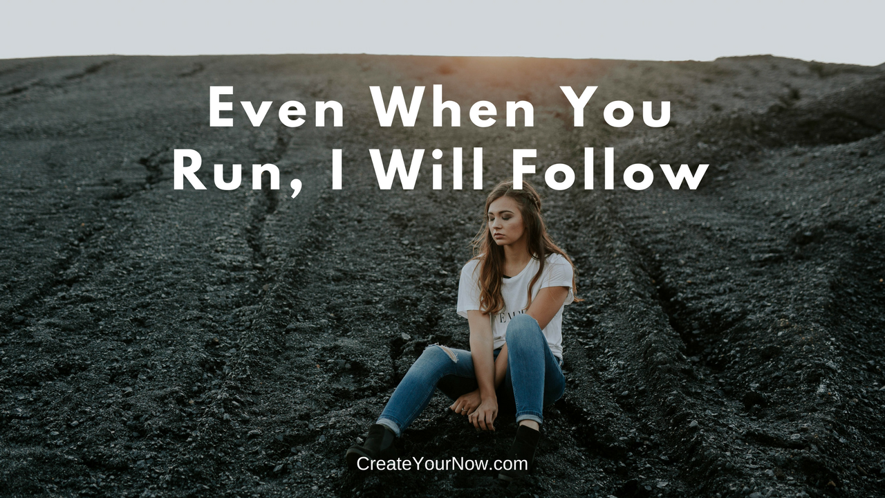 1149 Even When You Run, I Will Follow