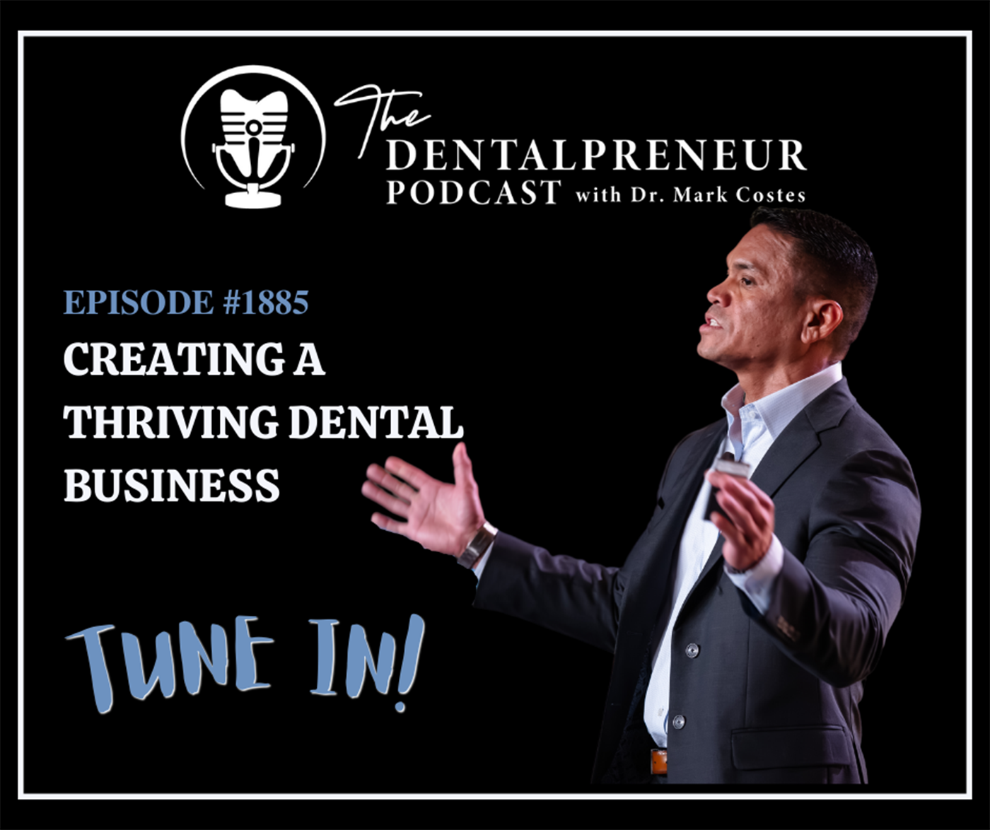 The Dentalpreneur Podcast w/ Dr. Mark Costes