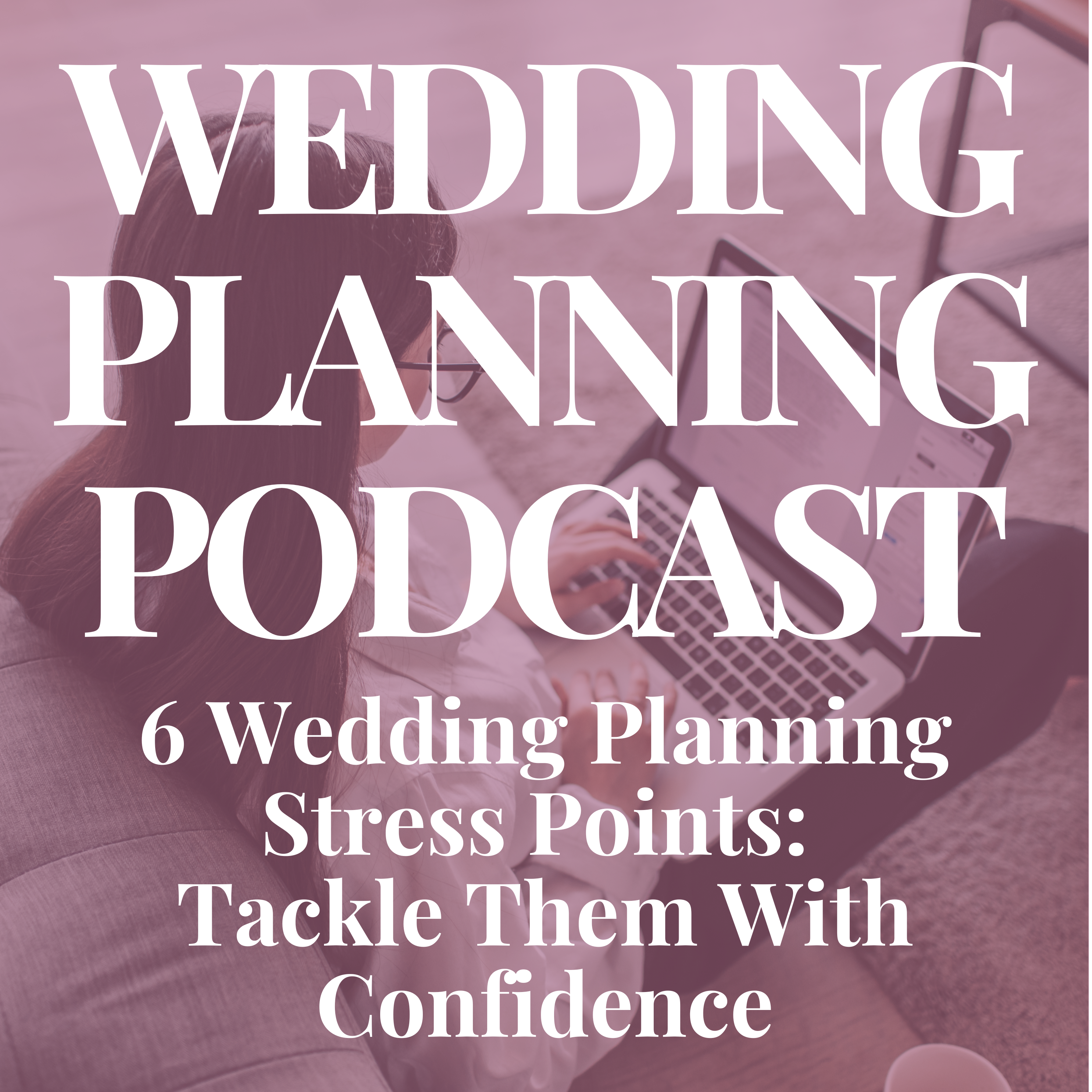 How to Navigate the 6 Biggest Wedding Planning Stress Points (Early Engagement Edition)