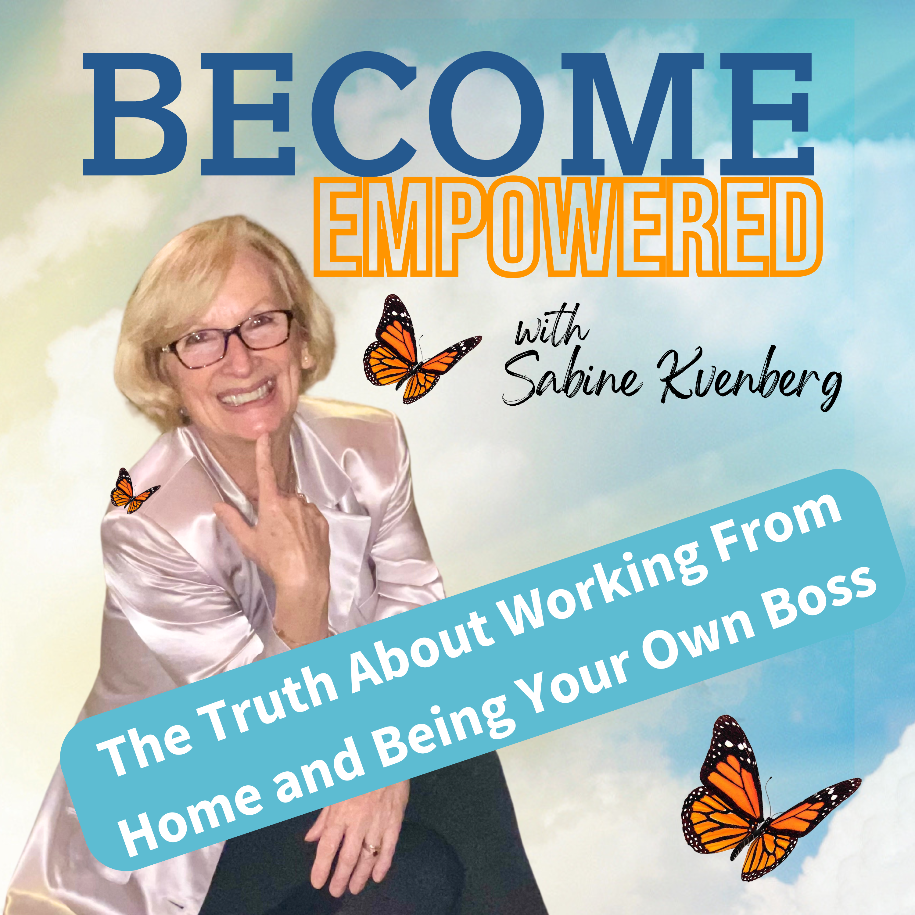 Ep.145 The Truth About Working From Home and Being Your Own Boss