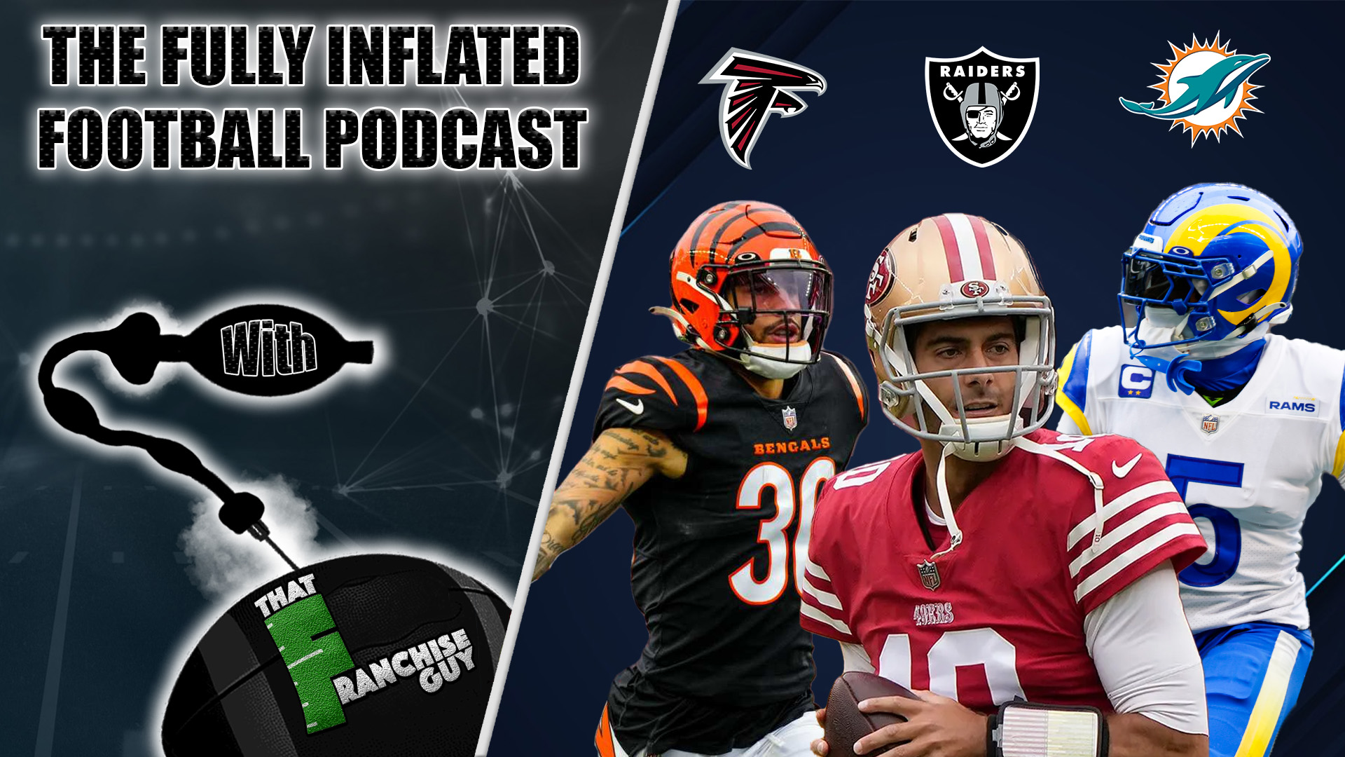 Fully Inflated Football Podcast | With: That Franchise Guy
