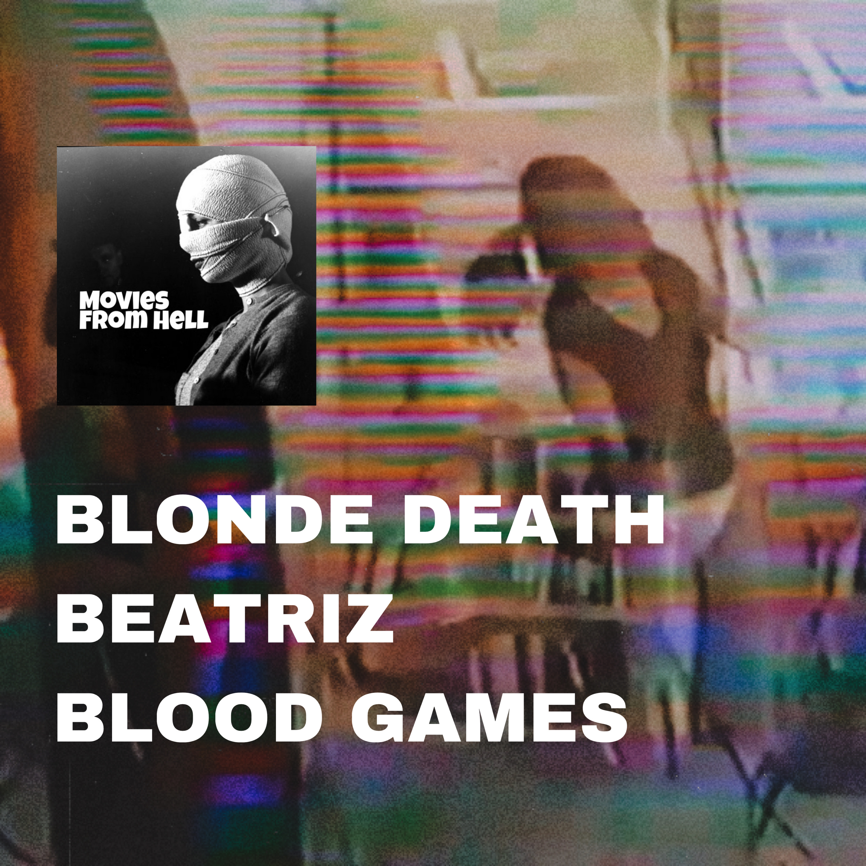 cover of episode BLONDE DEATH • BEATRIZ • BLOOD GAMES