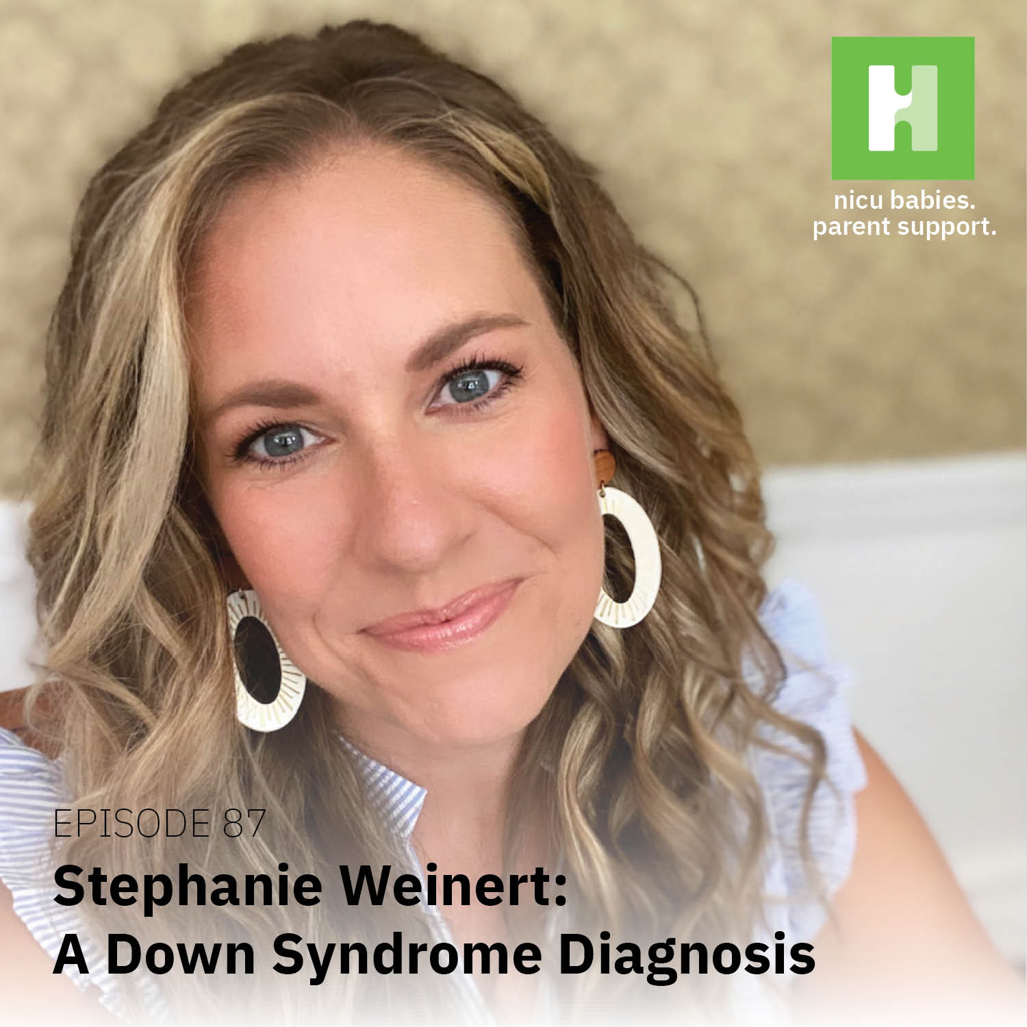 Episode 87: Receiving a Down Syndrome Diagnosis ft. Stephanie Weinert
