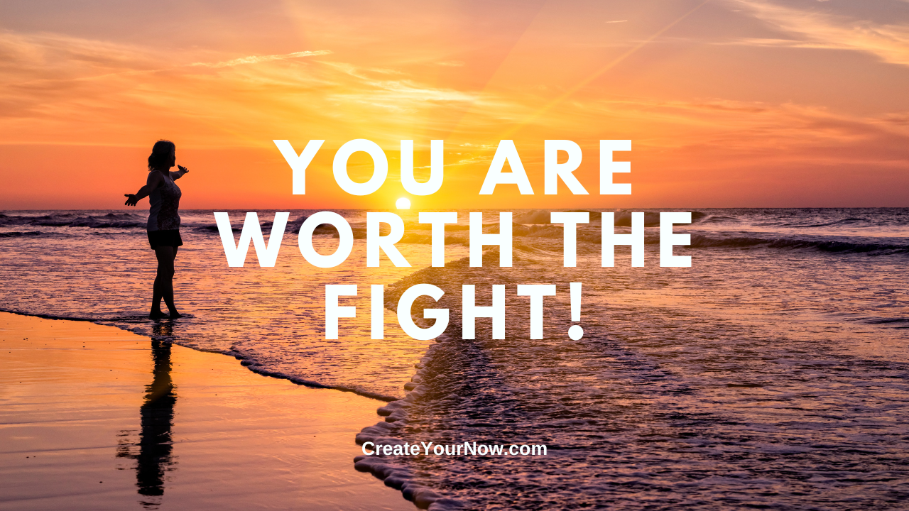 3740 You are Worth the Fight!
