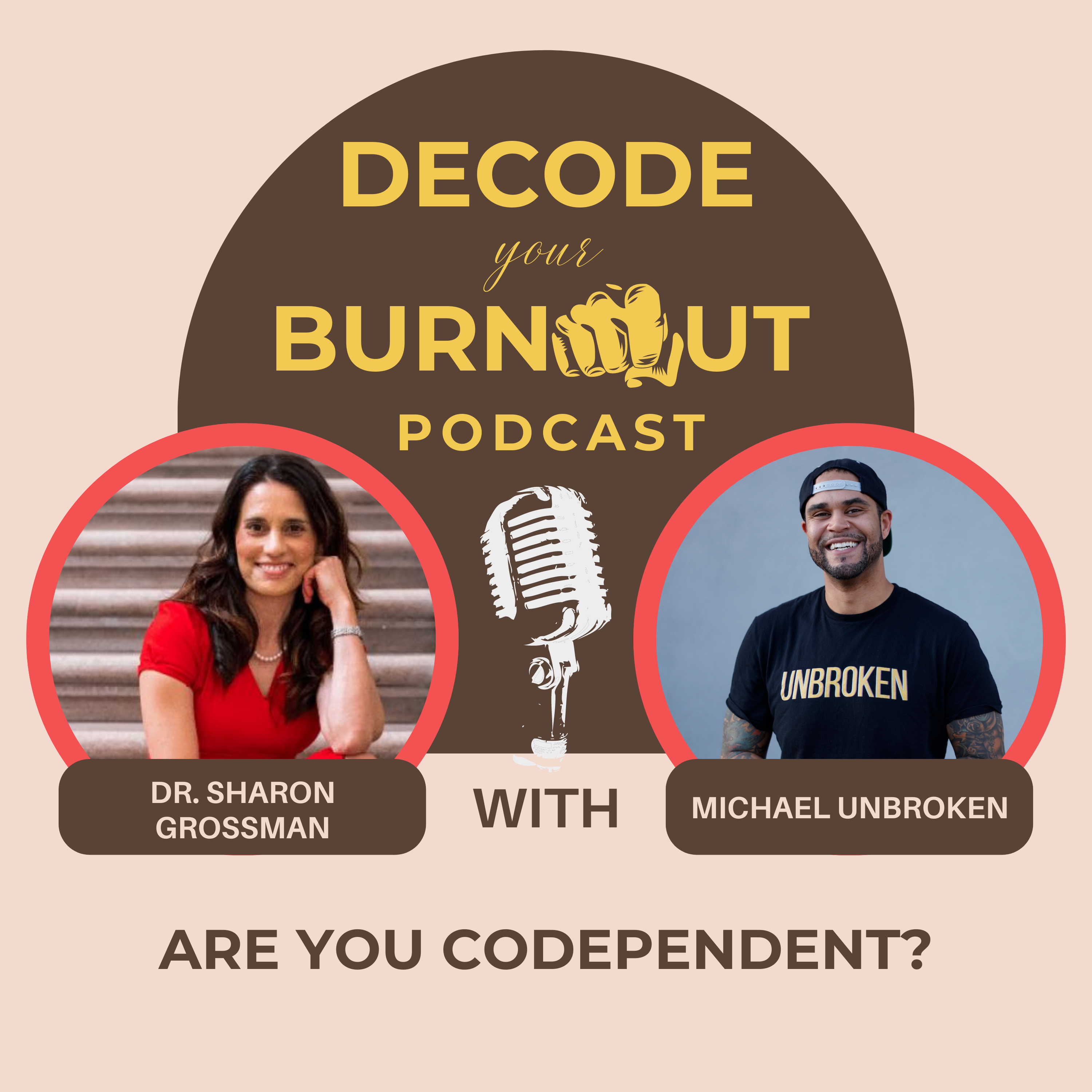 Michael Unbroken: Are You Codependent?