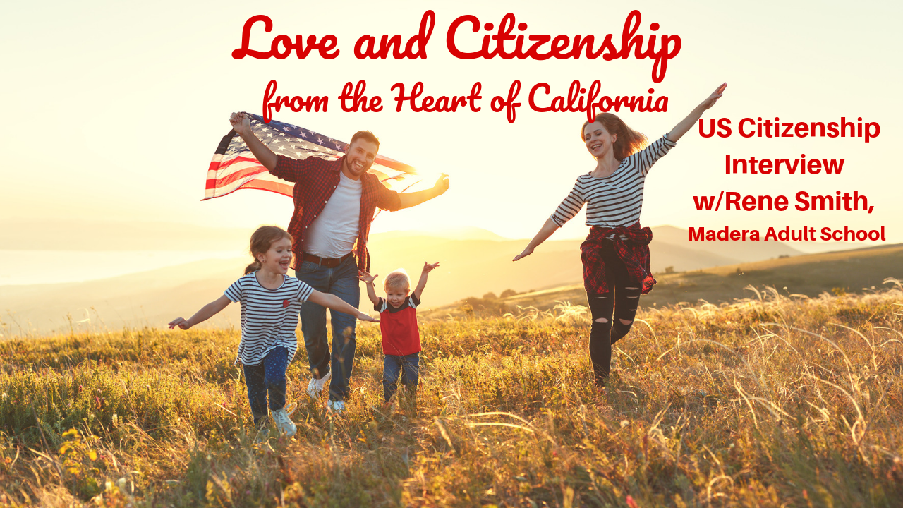 Love and Citizenship from the Heart of California