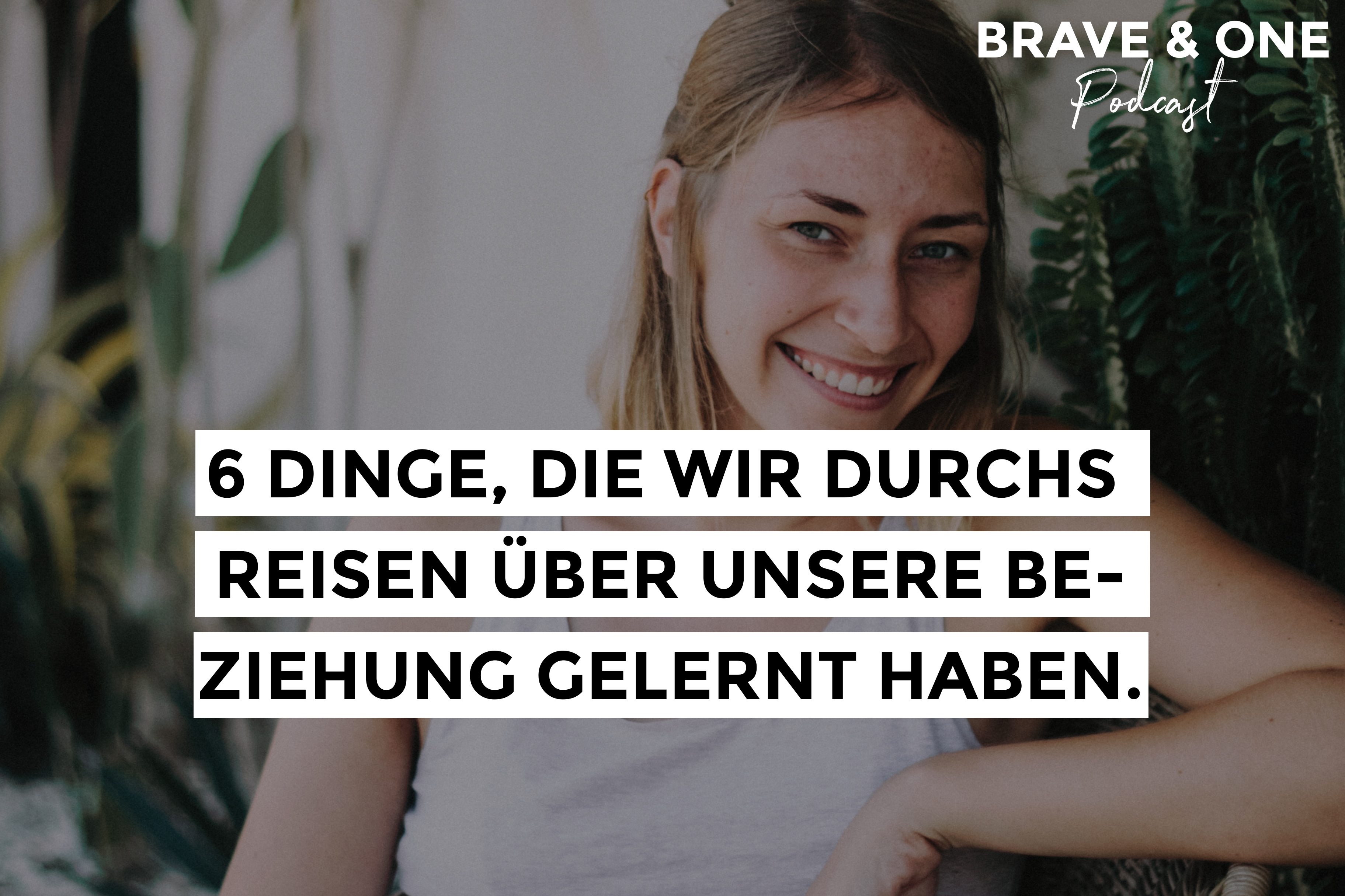 Brave & One | Der Beziehungspodcast