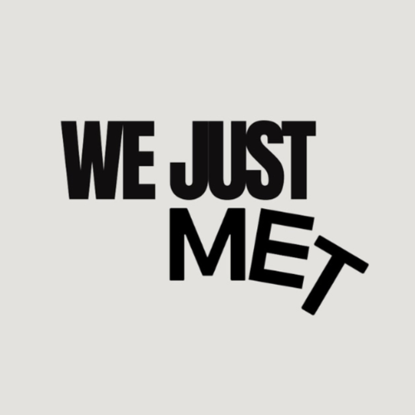 We Just Met: Granger
