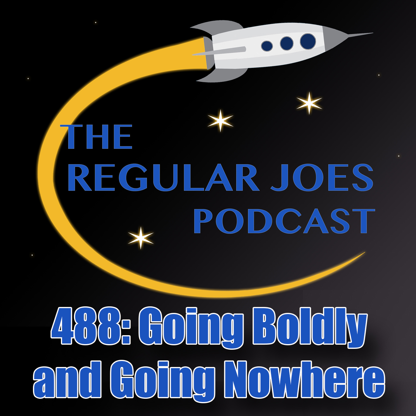 EP 488: Going Boldly and Going Nowhere