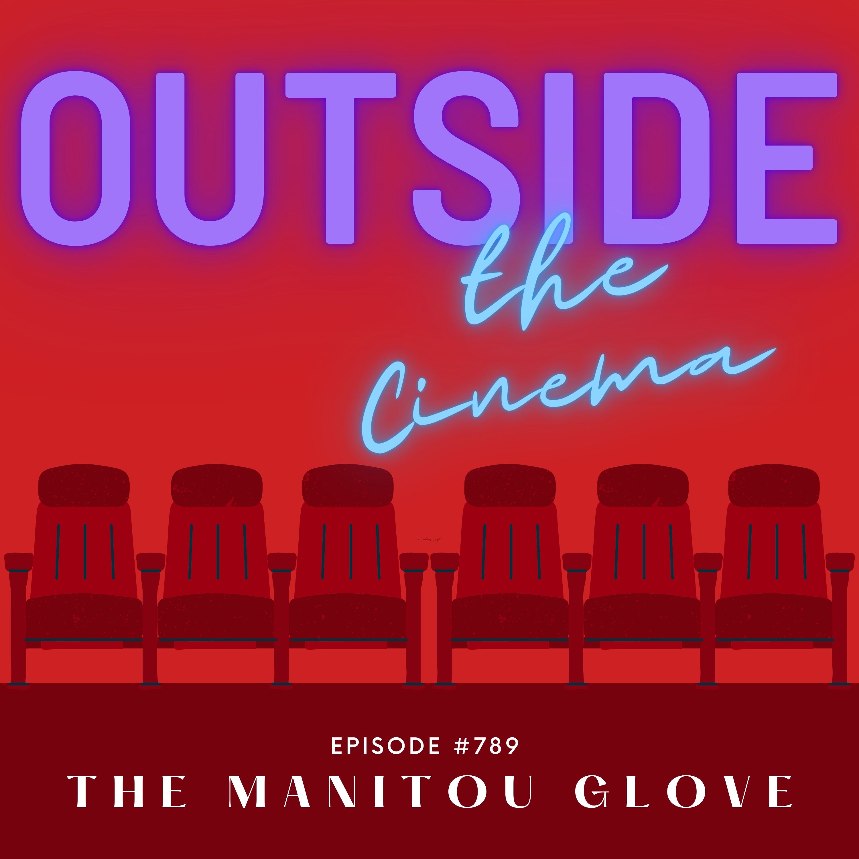 Episode 789 The Manitou Glove