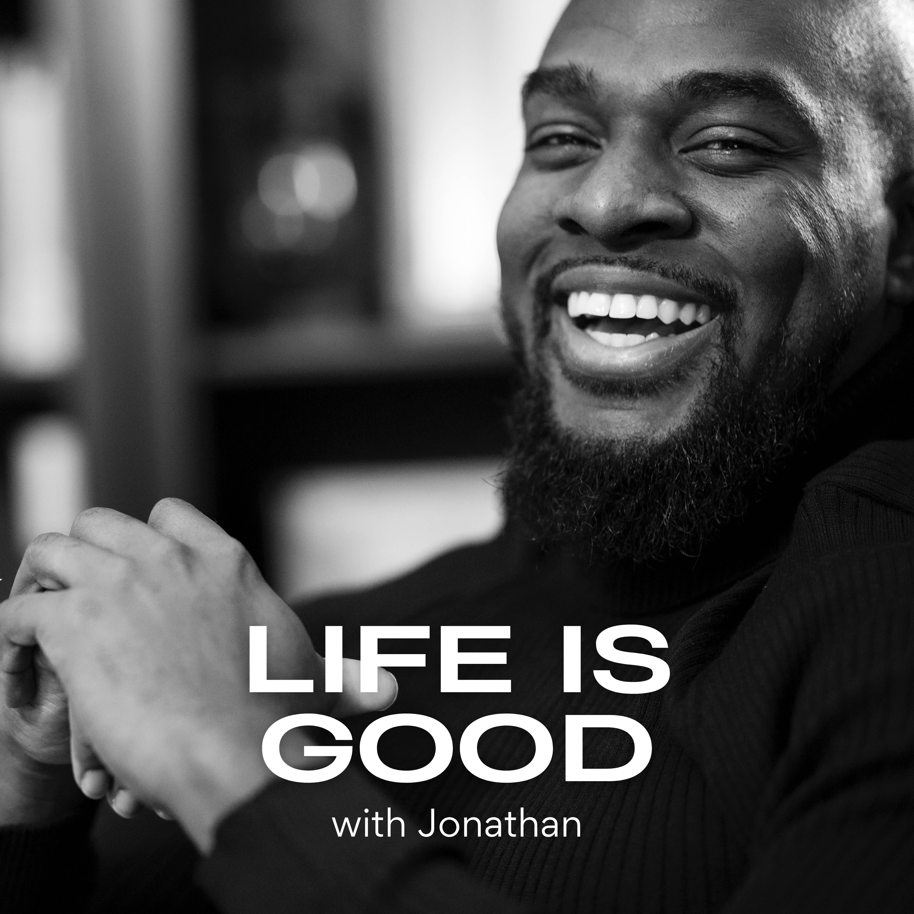 Life Is Good: With Jonathan