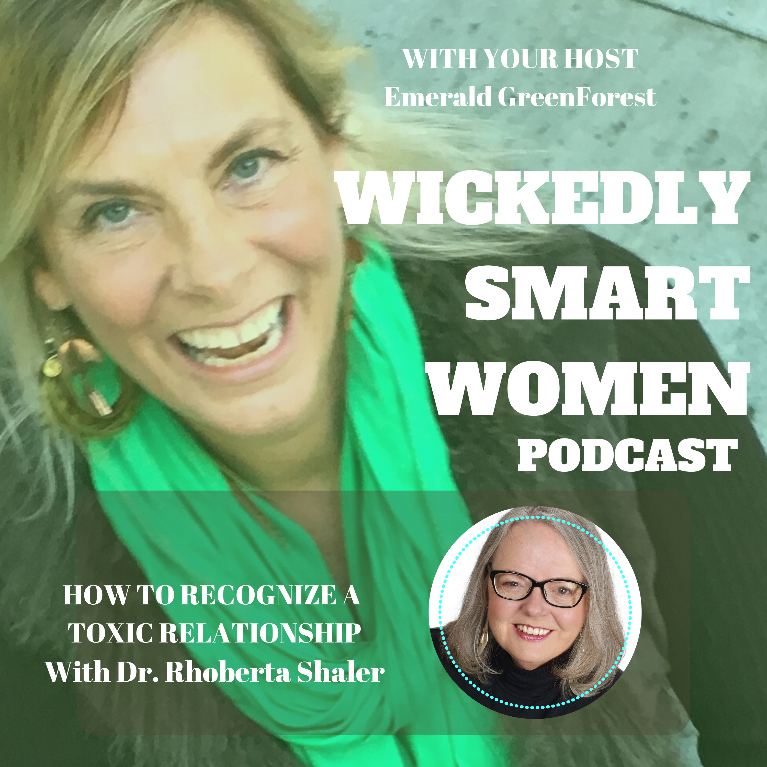 How to Recognize a Toxic Relationship—with Dr. Rhoberta Shaler - EP44