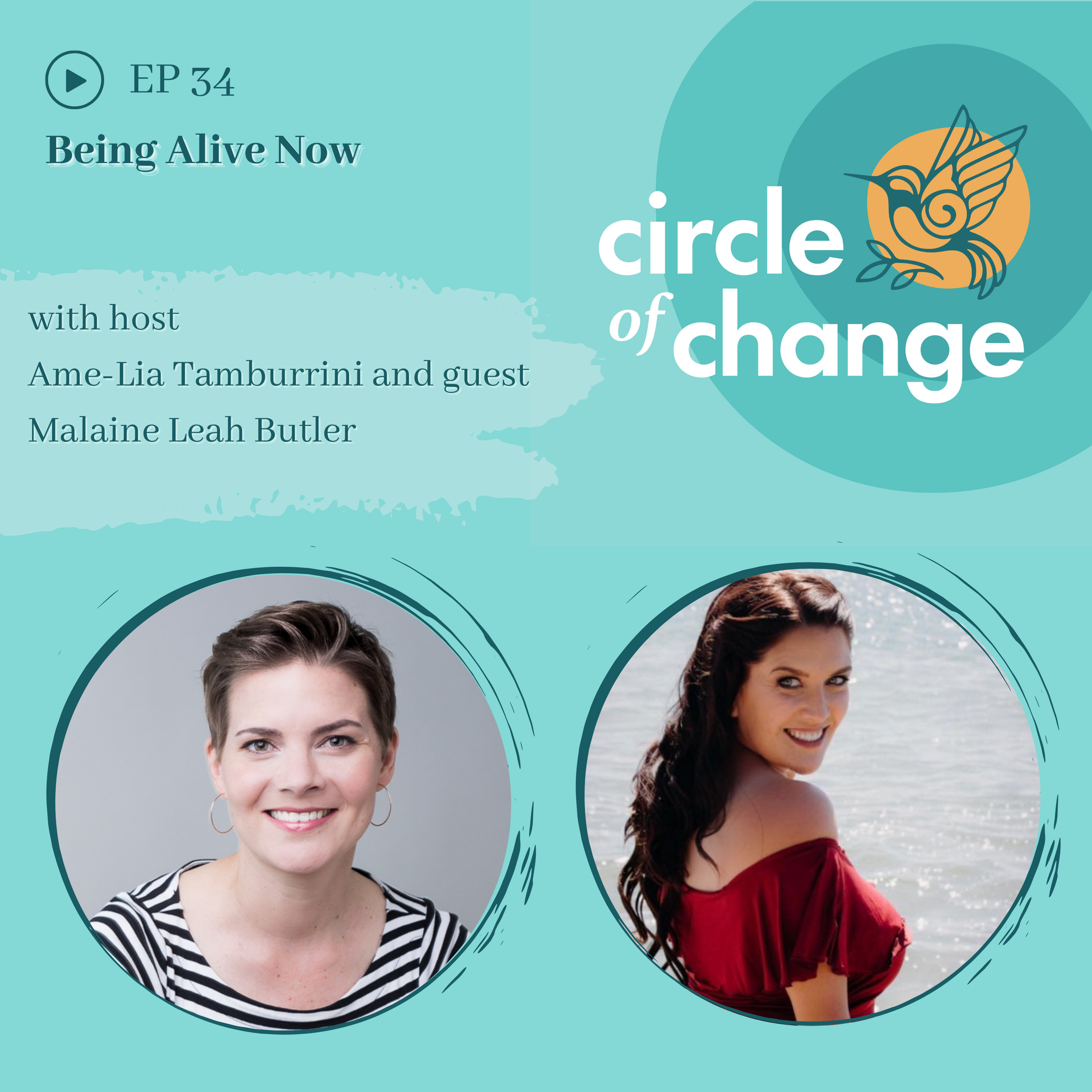Being Alive Now with Malaine Leah Butler - EP 34