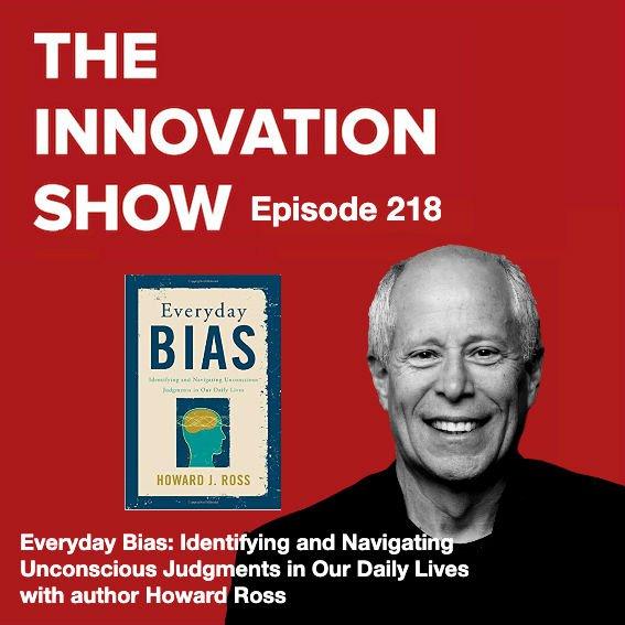 Everyday Bias: Identifying and Navigating Unconscious Judgments in Our Daily Lives with Howard Ross