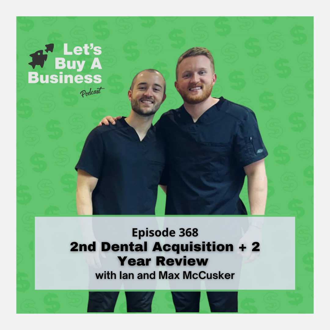 2nd Dental Acquisition + 2 Year Review with Ian and Max McCusker