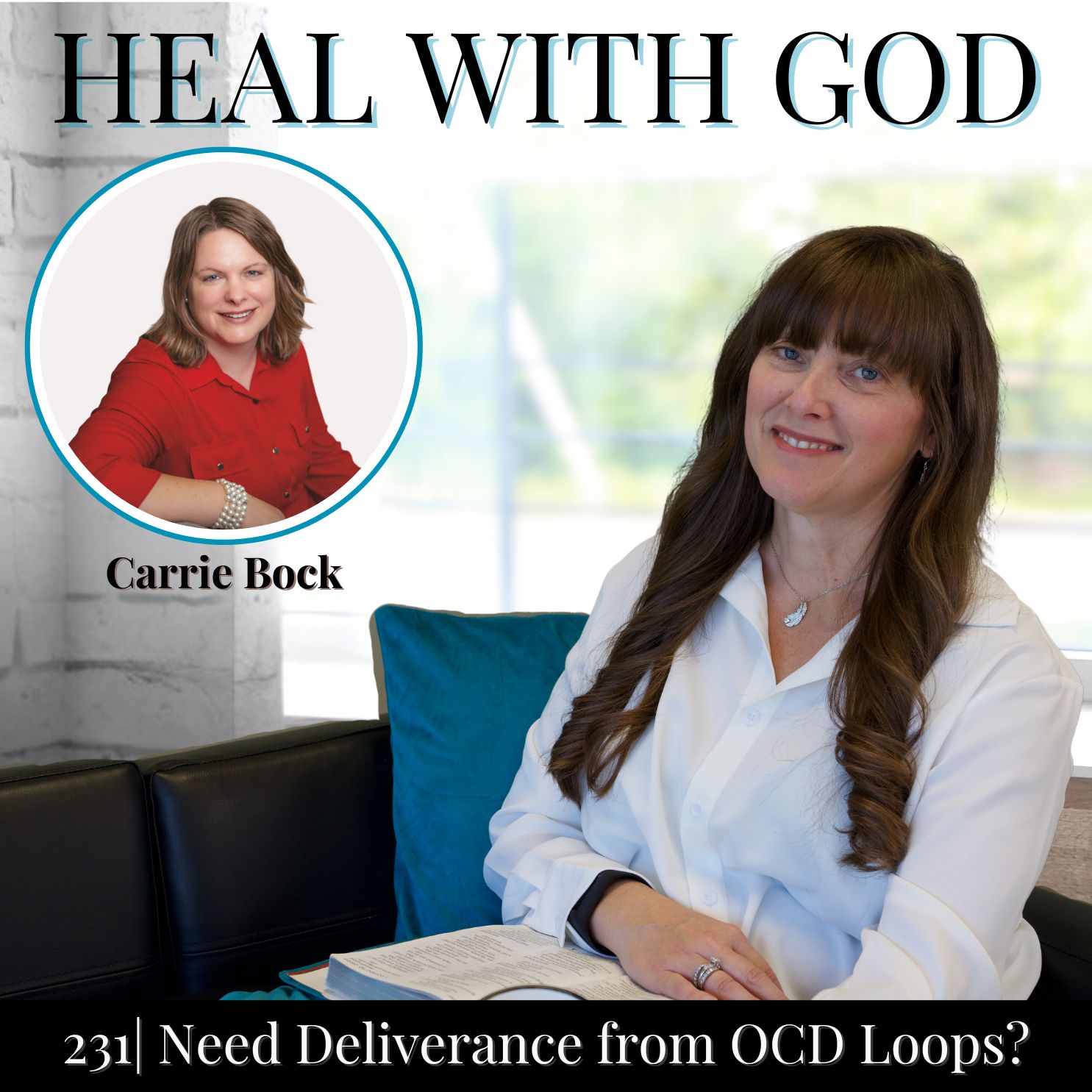 231| Need Deliverance from OCD Loops? Hear God Clearly with Carrie Bock 231| Need Deliverance from OCD Loops? Hear God Clearly with Carrie Bock