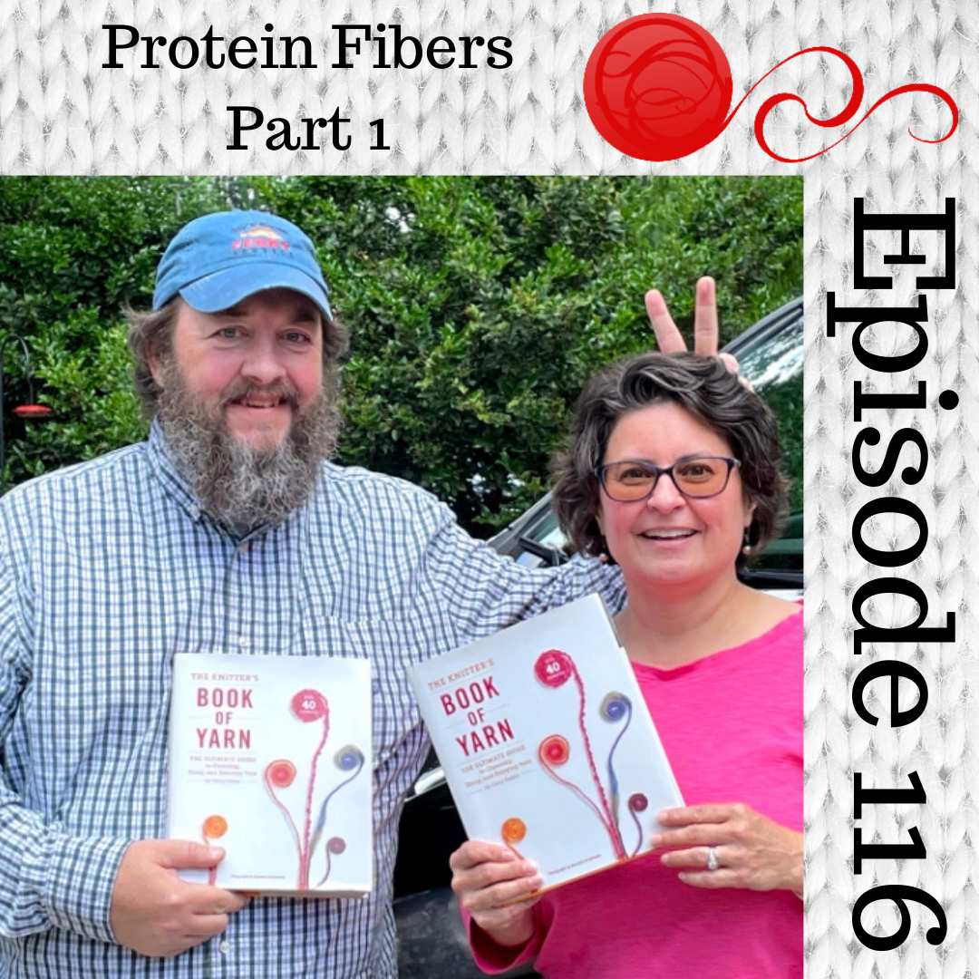 Episode 116 - Book Club: Knitter's Book Of Yarn - Protein Fibers, Part 1