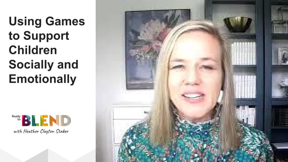 28. Using Games to Support Children Socially and Emotionally