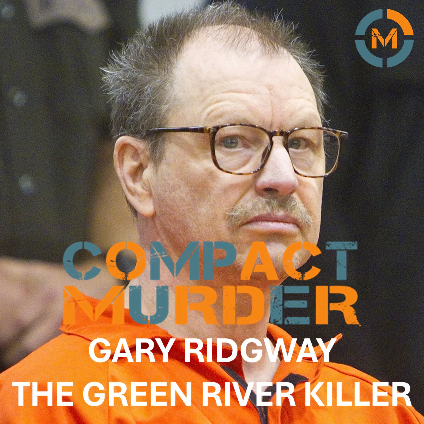 Gary Ridgway - The Green River Killer Gary Ridgway - The Green River Killer
