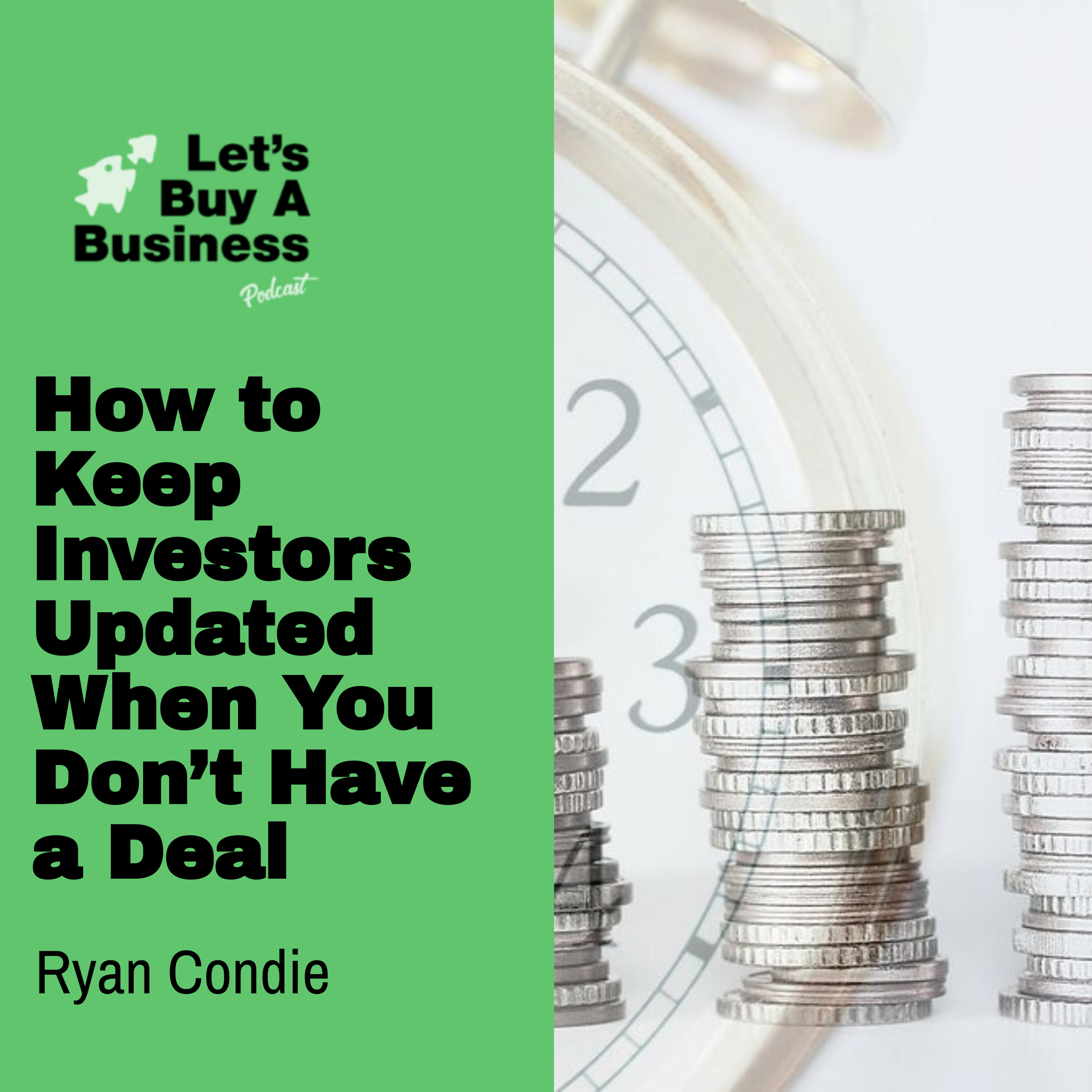 How to Keep Investors Updated When You Don’t Have a Deal