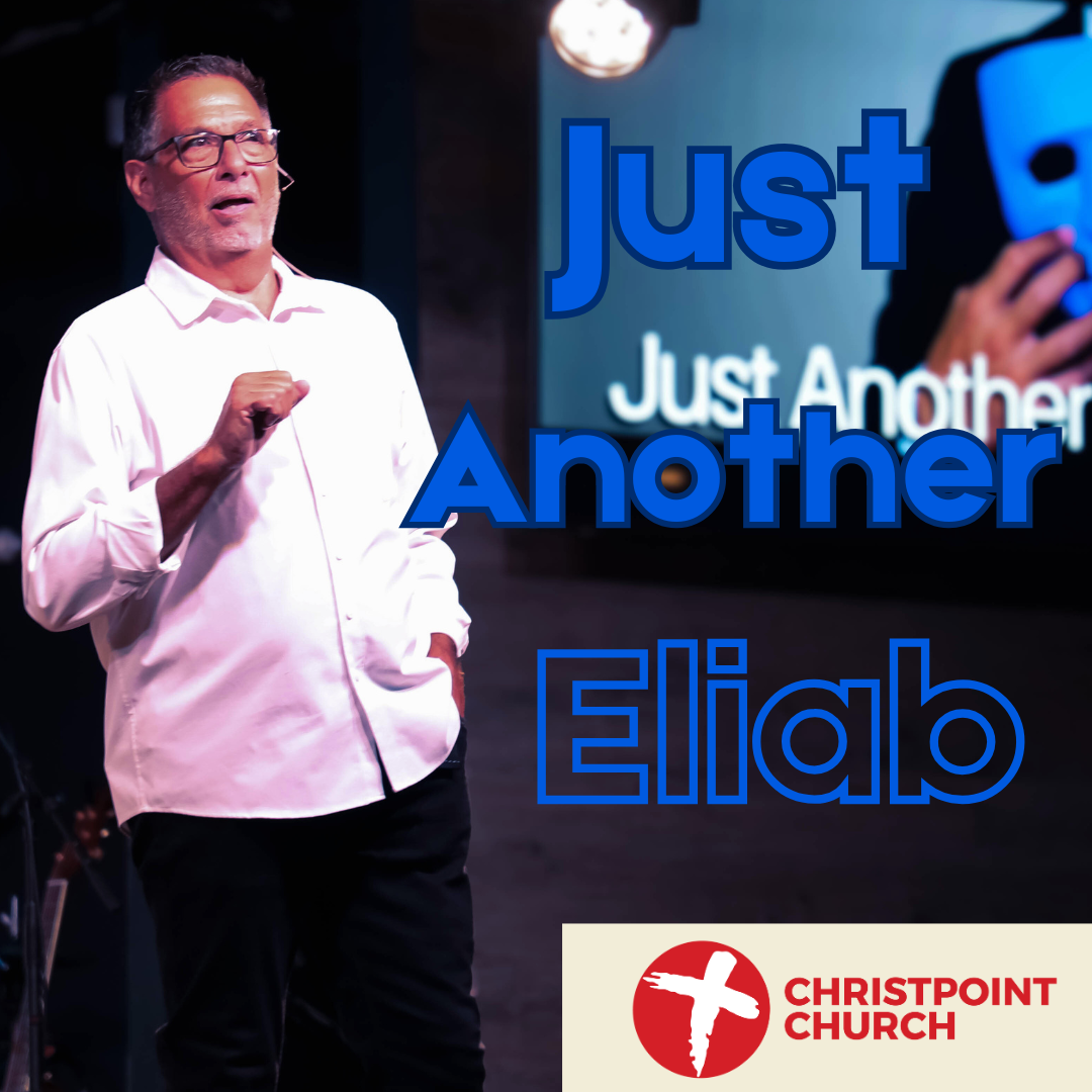 Just Another Eliab | Christpoint Church | Lead Pastor Steve Qualls
