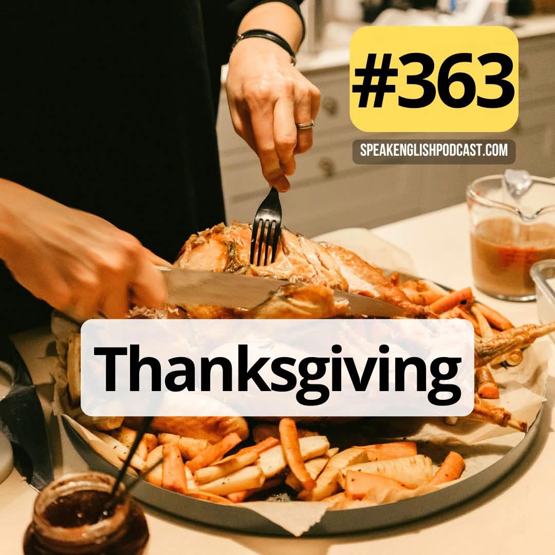 #363 Thanksgiving 2025 #363 Thanksgiving 2025