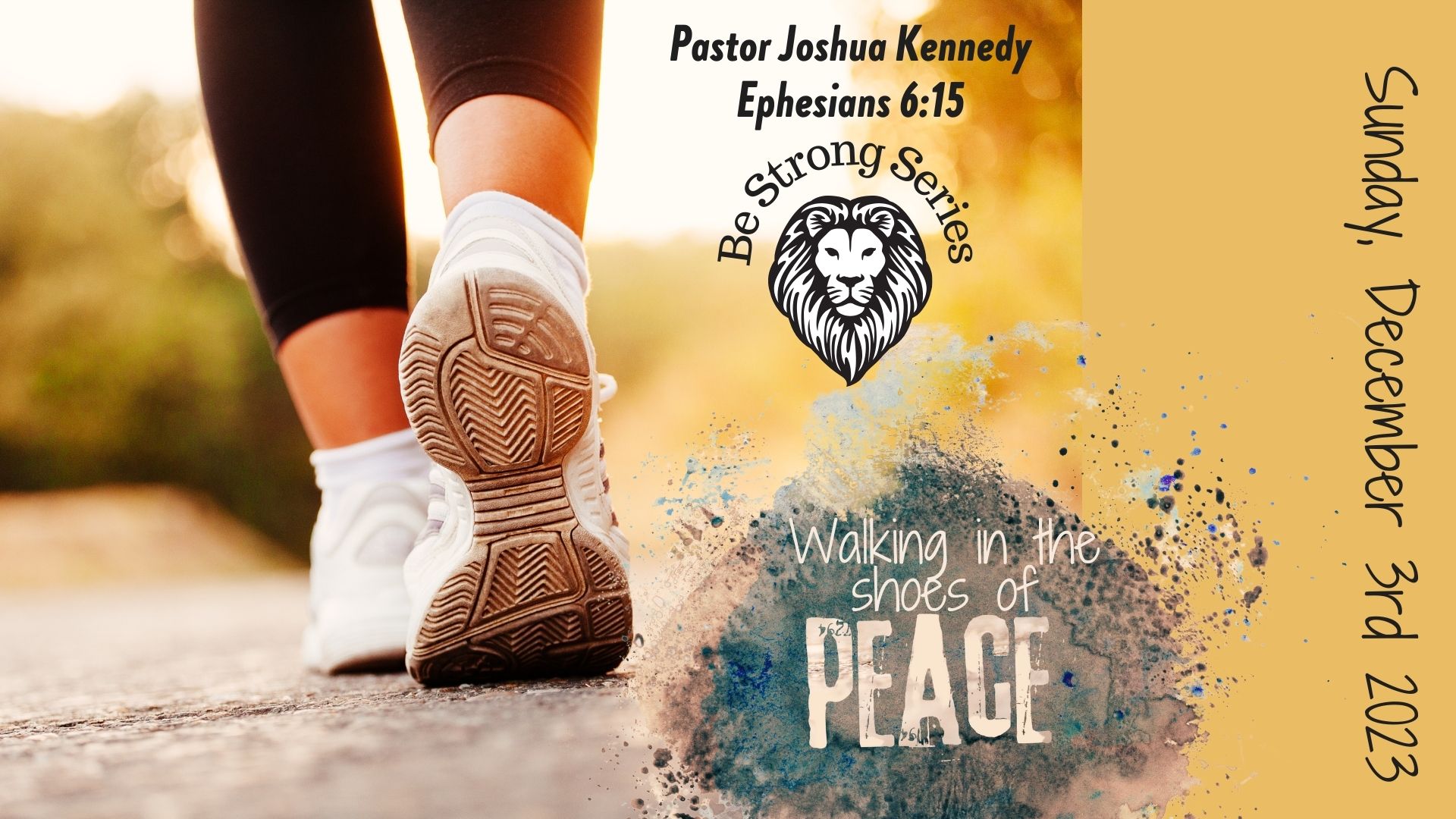 Walking in the Shoes of Peace BE STRONG Series Ephesians 6:15 12/3/2023