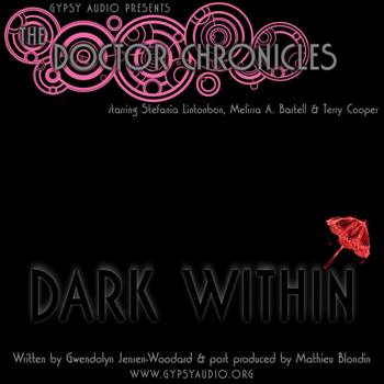 THE DOCTOR CHRONICLES: Episode 4 “Dark Within”