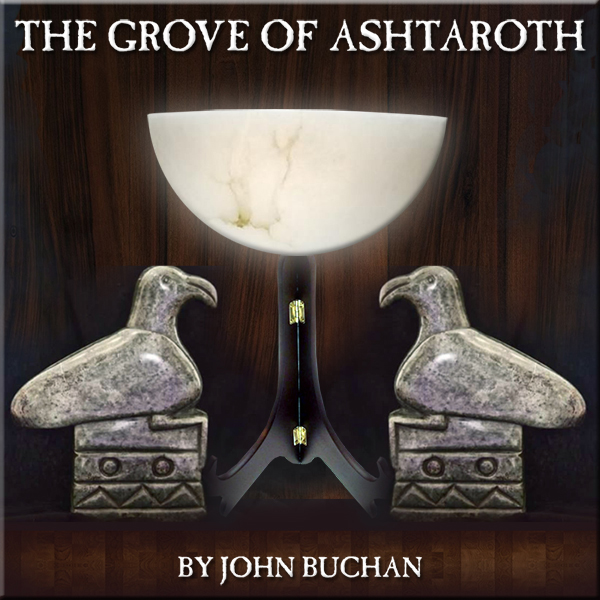 GREAT LIBRARY OF DREAMS 30 – The Grove of Ashtaroth
