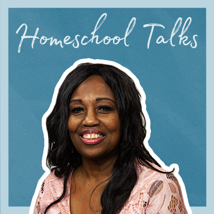 Homeschool Talks: Ideas and Inspiration for Your Homeschool
