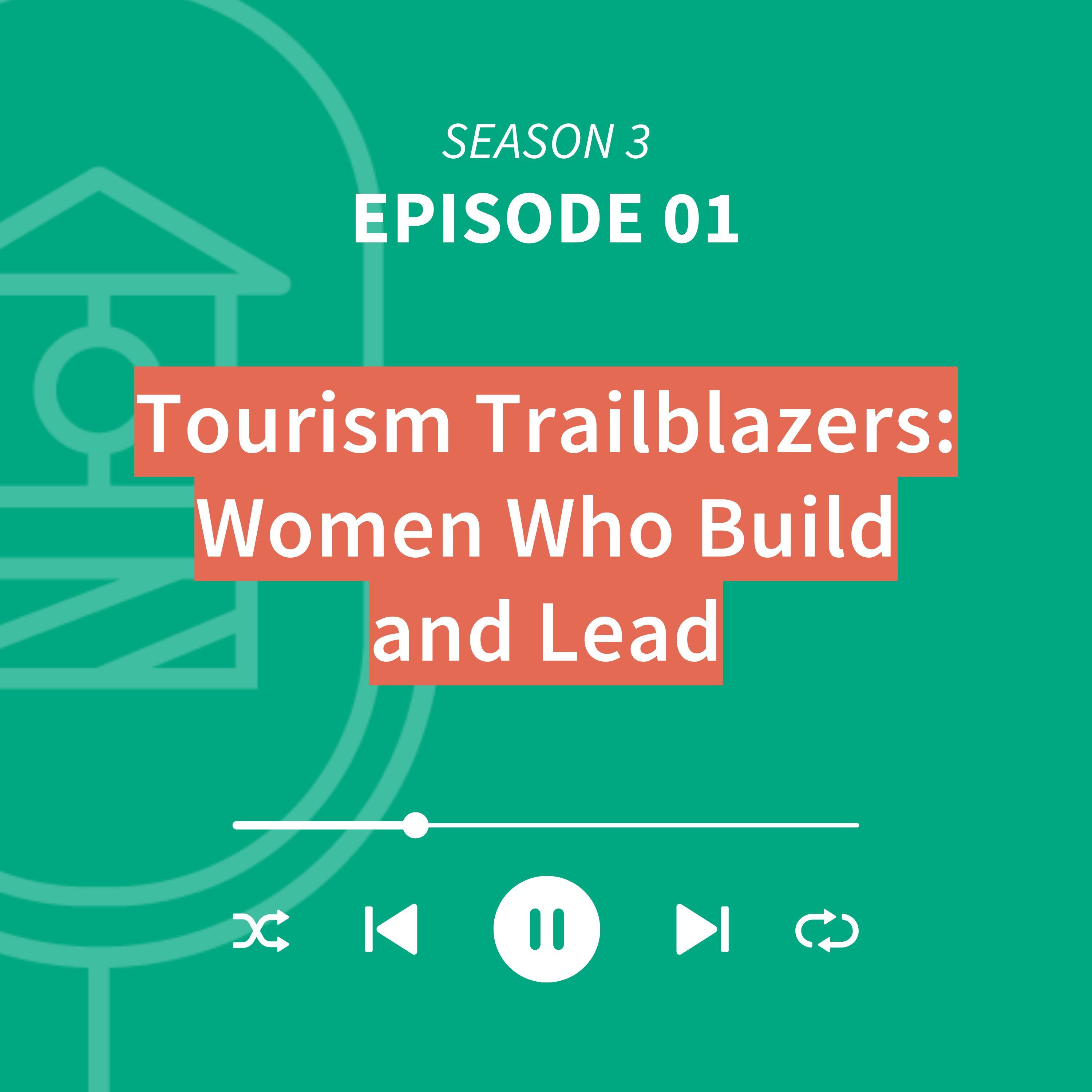 Tourism Trailblazers: Women Who Lead and Build (International Women's Day) Tourism Trailblazers: Women Who Lead and Build (International Women's Day)