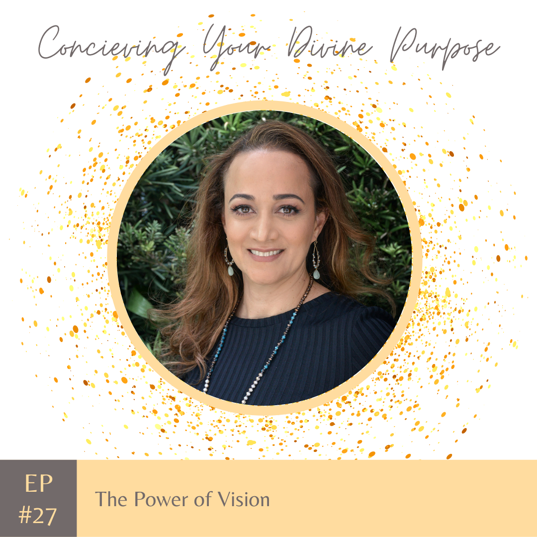 EP 27 The Power of Vision