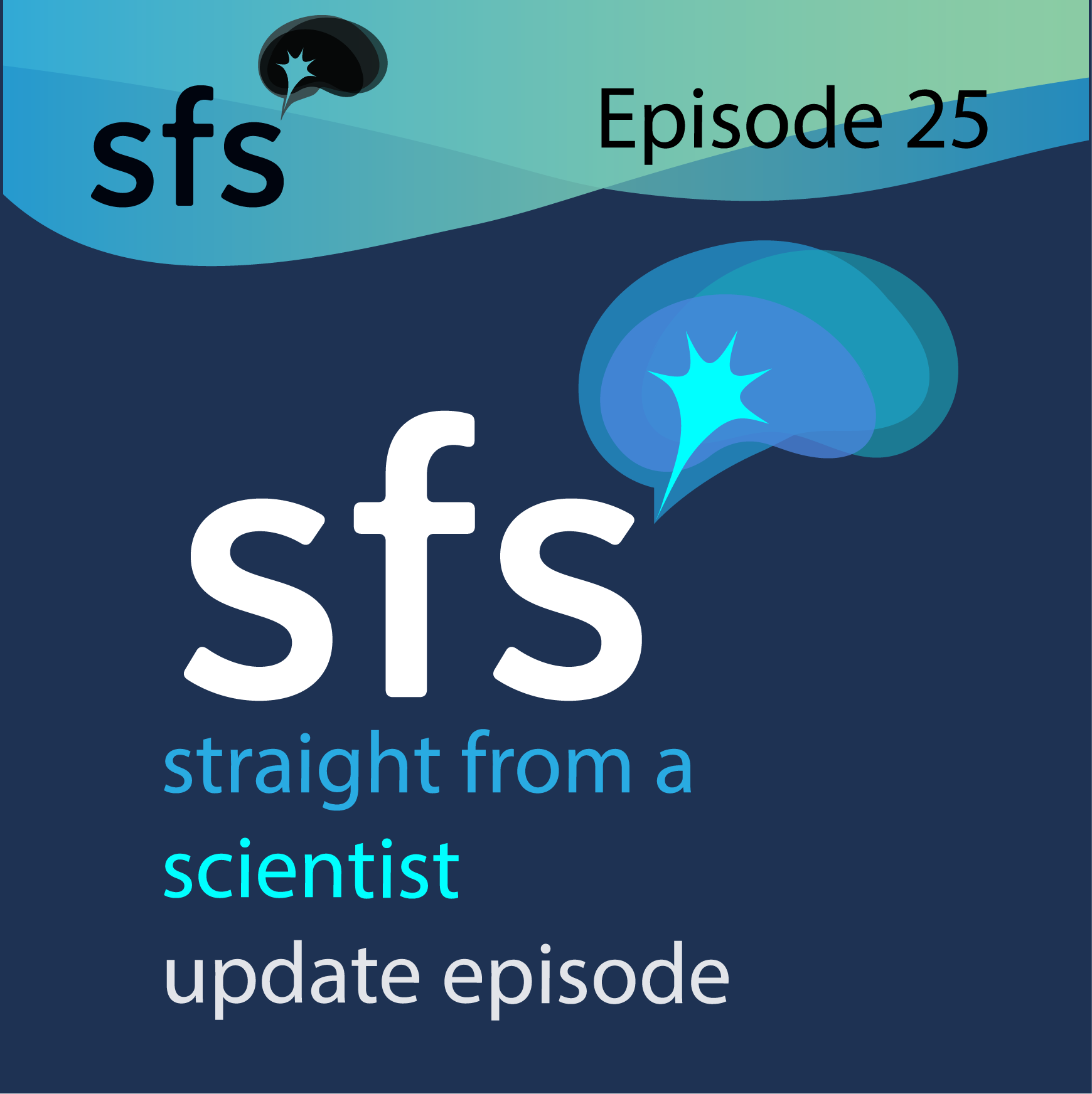 Ep. 25: Straight from a Scientist Update Episode