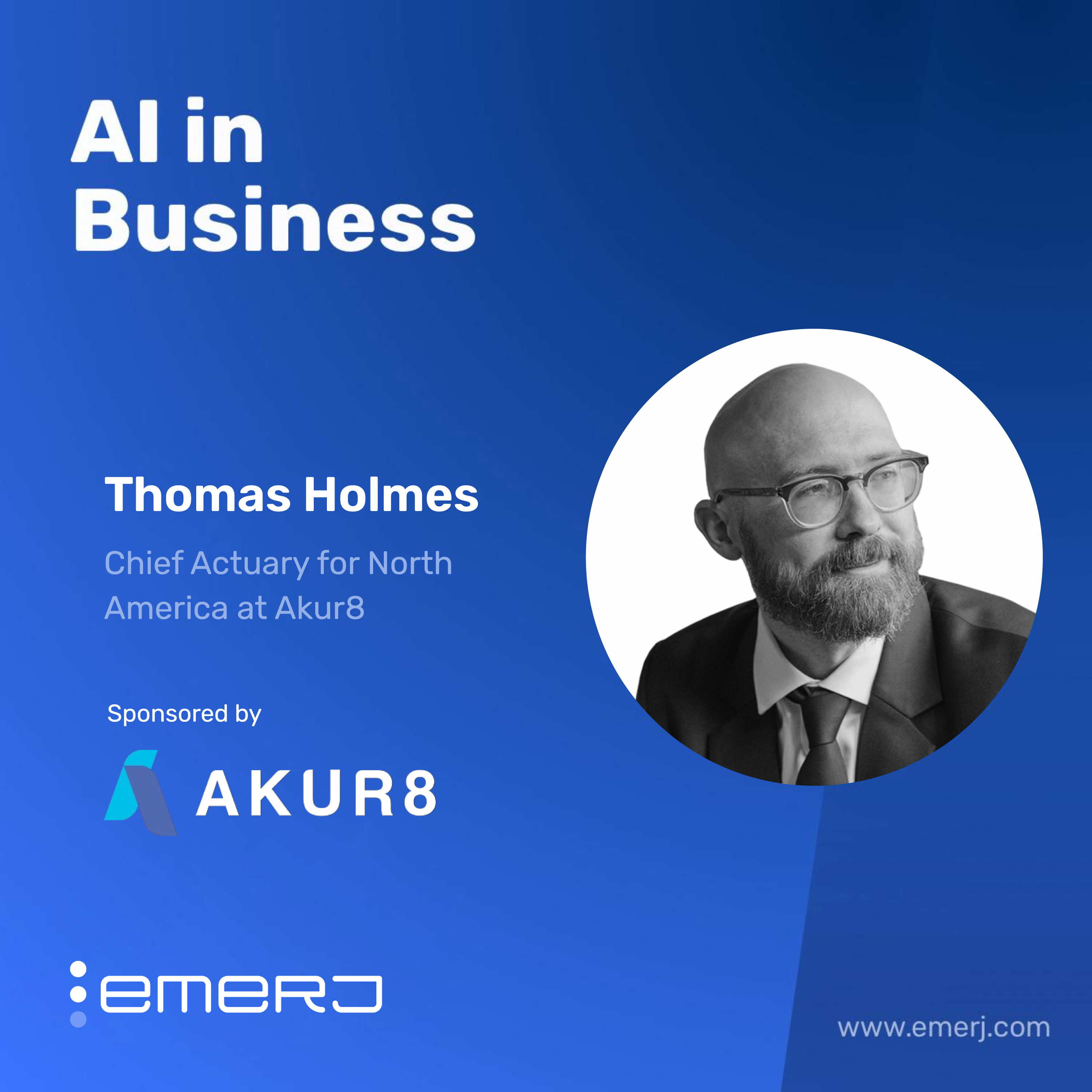 Translating AI Models into Business Value From Governance to Deployment - Thomas Holmes of Akur8