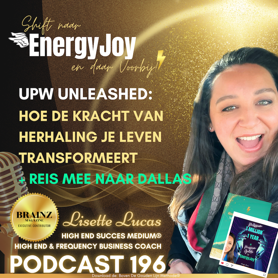 Lisette Lucas Podcast | Shift naar EnergyJoy & High Frequency Mastery