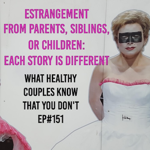 Estrangement from Parents, Siblings, or Children: Each Story is Different