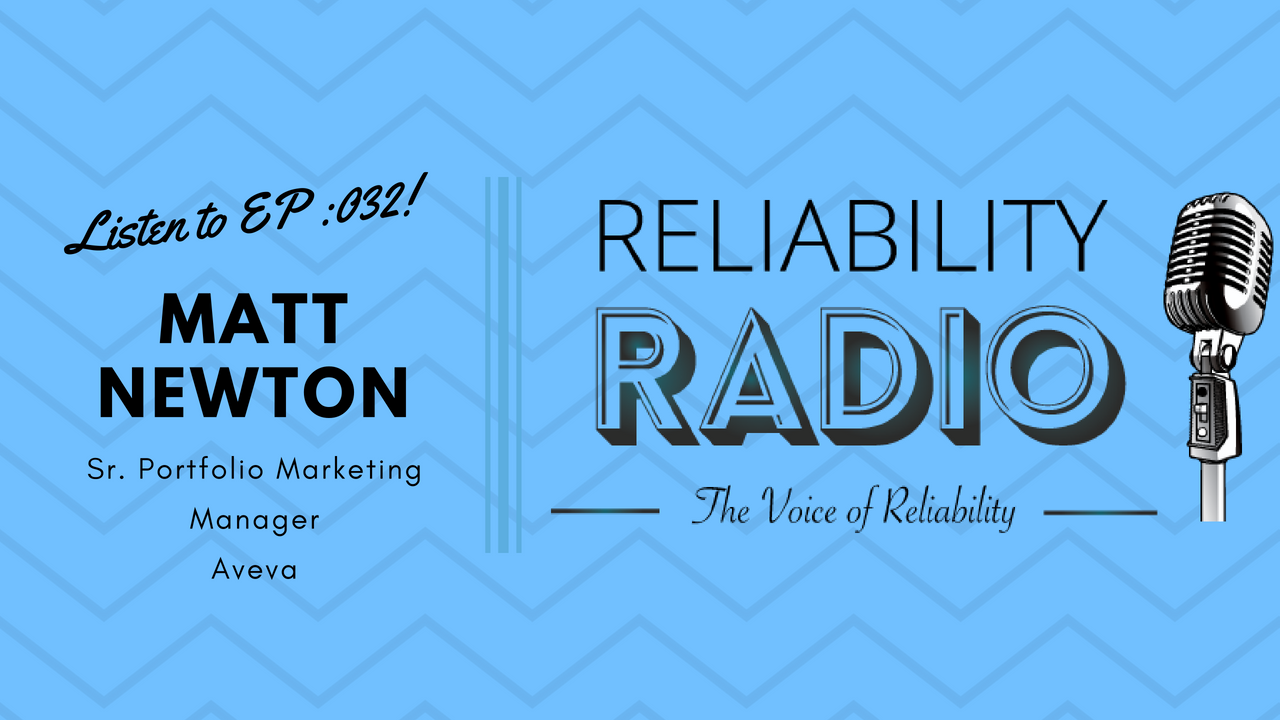 Reliability Radio EP 032: Interview with Mr. Matt Newton