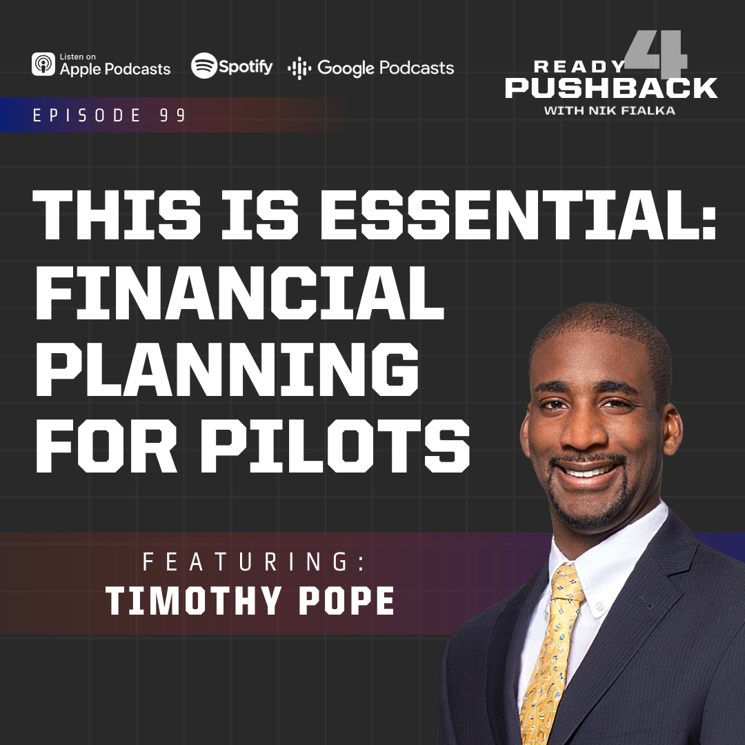 Ep99: This is Essential: Financial Planning for Pilots with Timothy Pope
