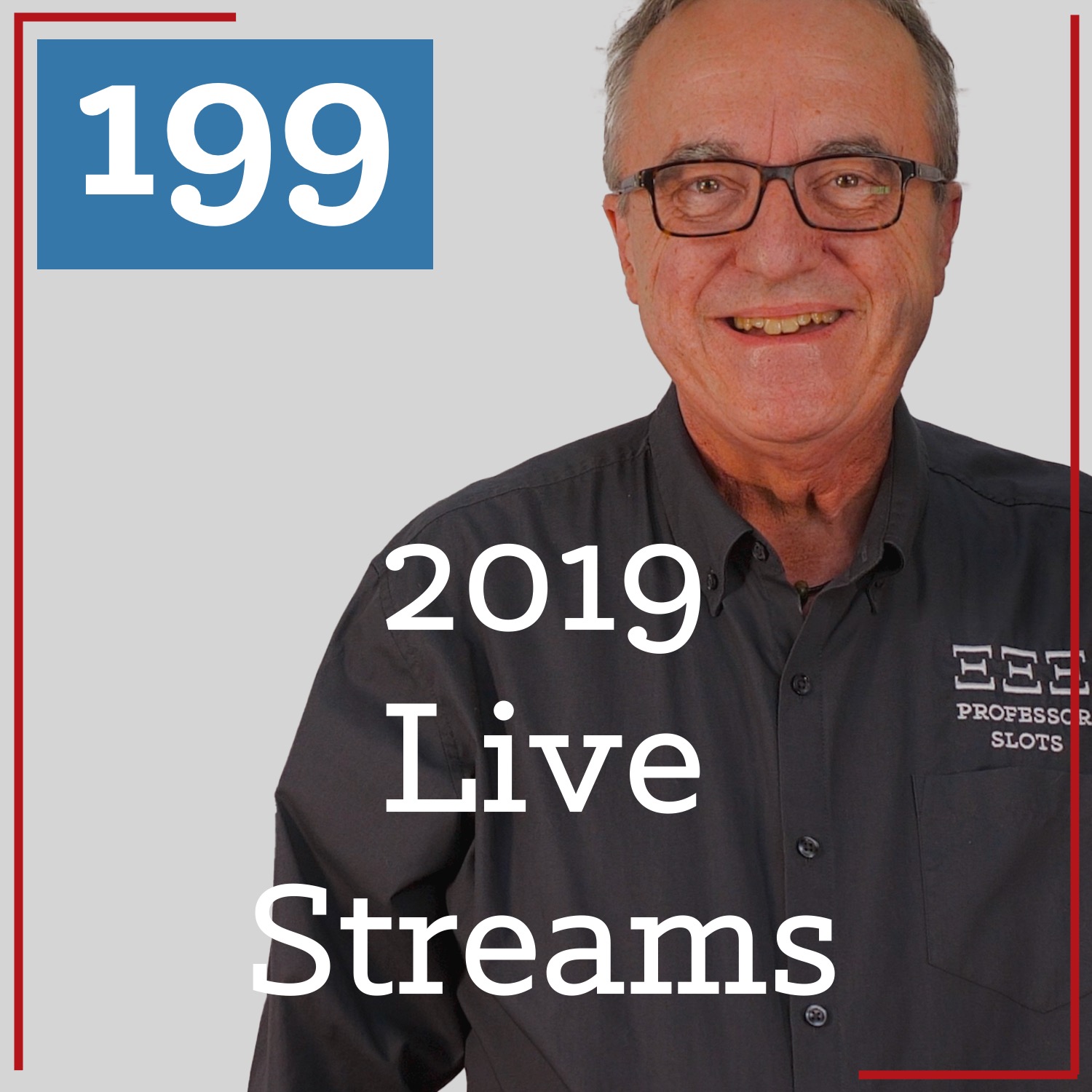 PS 199: Compilation of Seven Live Streams from 2019 by Professor Slots