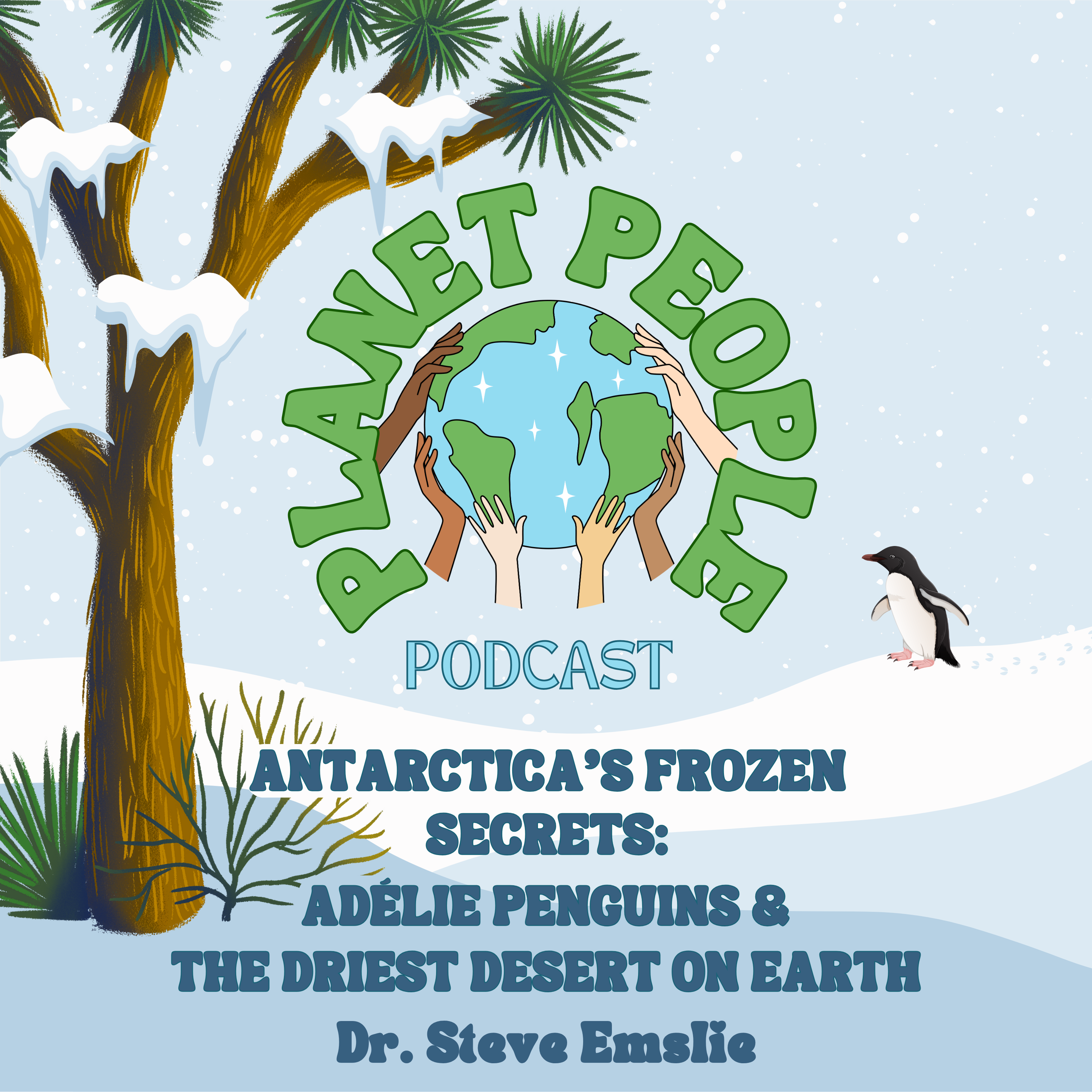 31. Antarctica's Frozen Secrets: Adélie Penguins and the Driest Desert on Earth w/ Dr. Steve Emslie episode artwork