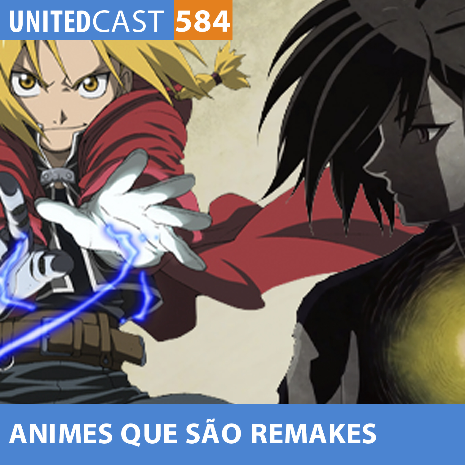 UNITEDcast #584 - Animes que são REMAKES