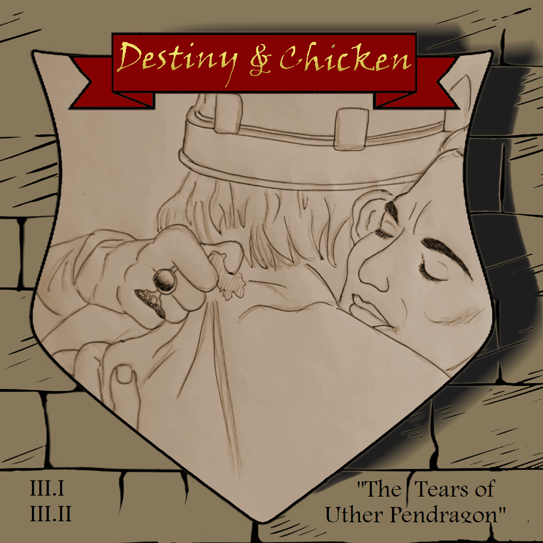 Episode III.I & II - The Tears of Uther Pendragon - Part I & II