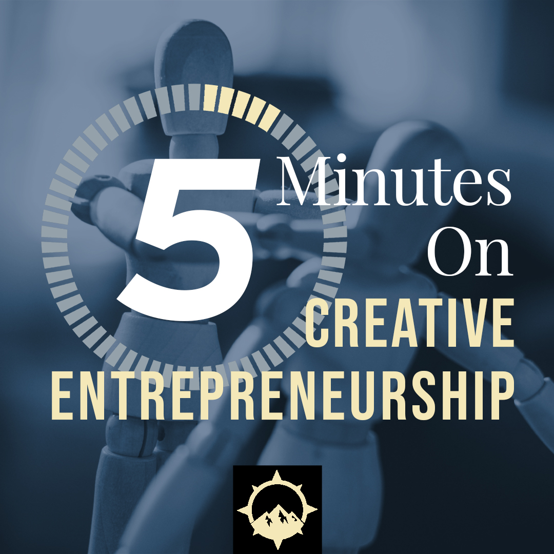5 Minutes on Creative Entrepreneurship