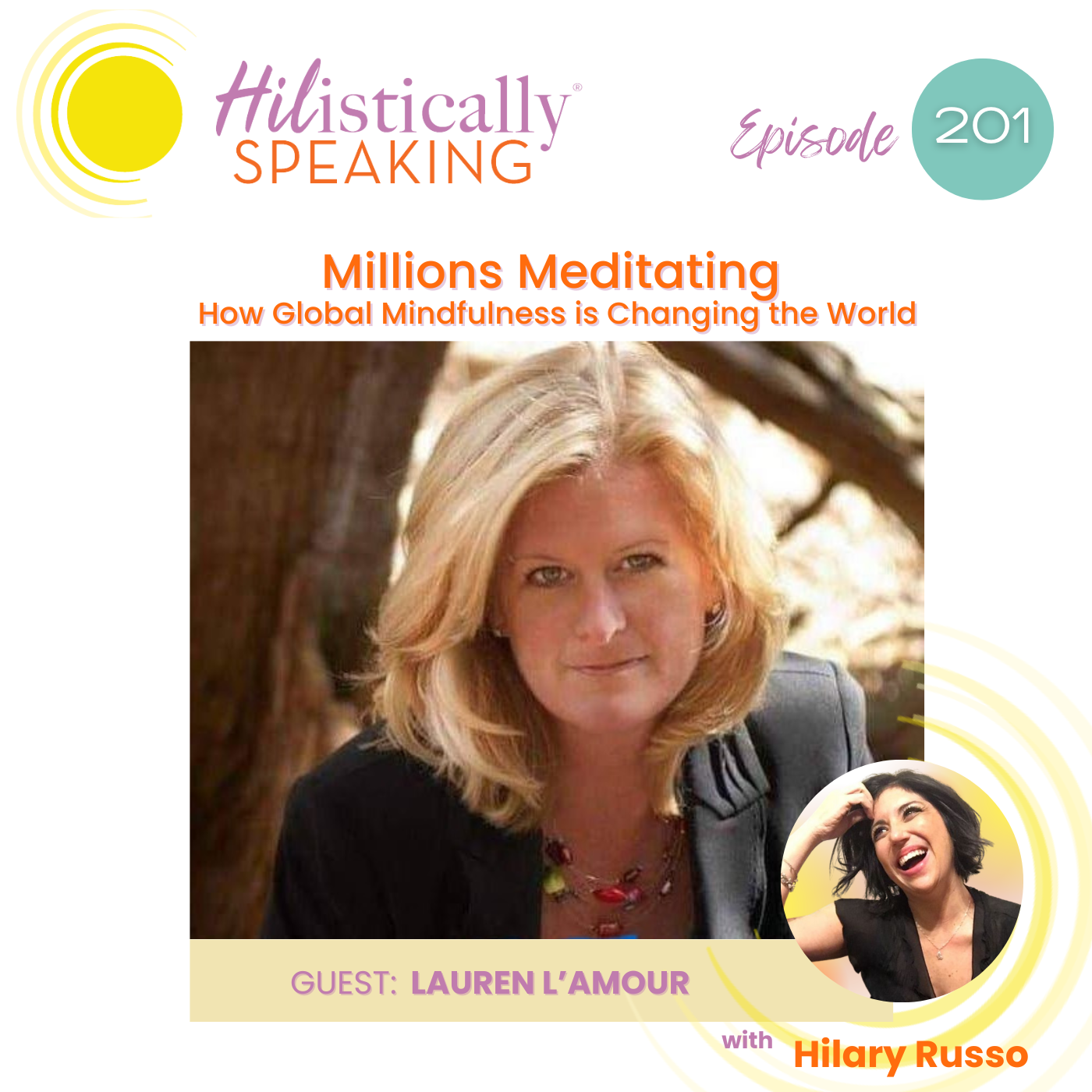 Ep201 - Millions Meditating: How Global Mindfulness is Changing the World with Lauren L'Amour